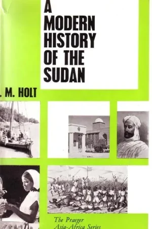 A modern history of the Sudan. - Holt, P.M., Alleen Vandaag