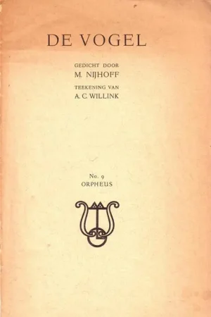 De vogel. Gedicht door M. Nijhoff. Teekening van A.C. Willink. Orpheus No. 9. - Nijhoff, M., A.C. Willink, Bestseller