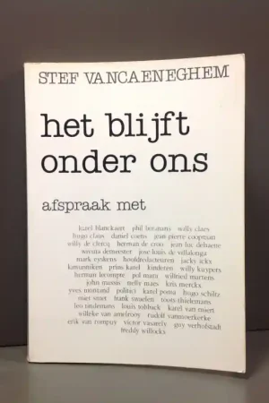 Bestseller Het blijft onder ons - Afspraak met Hugo Claus, Willy De Clerq, Herman De Croo, .... - Vancaeneghem Stef