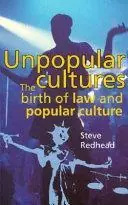 Weekendaanbieding Unpopular Cultures: The Birth of Law and Popular Culture - Steve Redhead