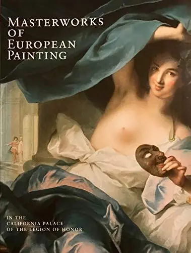 Meest Verkocht Masterworks of European Painting: In the California Palace of the Legion of Honor - Steven A. Nash, Lynn Federle Orr, Marion C. Stewart