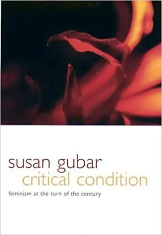 Critical Condition : Feminism at the Turn of the Century - Susan Gubar Beperkte Voorraad