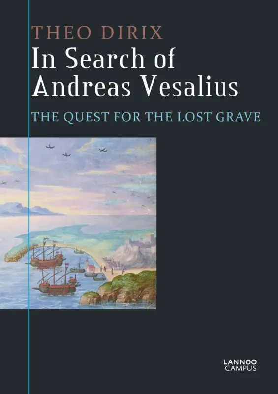 Finale Uitverkoop In search of Andreas Vesalius - Theo Dirix