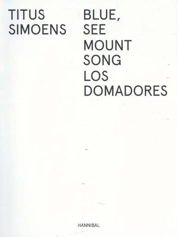 Bestseller Blue, See - Mount Song - Los Domadores - Titus Simoens; Flor Declercq