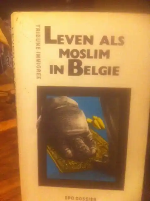 Populair Leven als moslim in belgie - TRIBUNE IMMIGREE