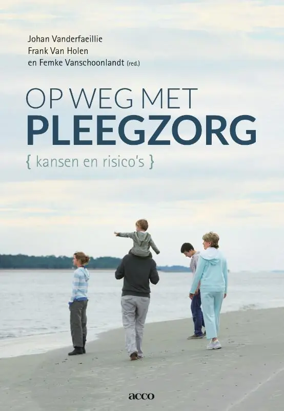Op weg met pleegzorg - Vanderfaille, Johan, Holen, Frank Van, Vanschoonlandt, Femke Bestel Nu