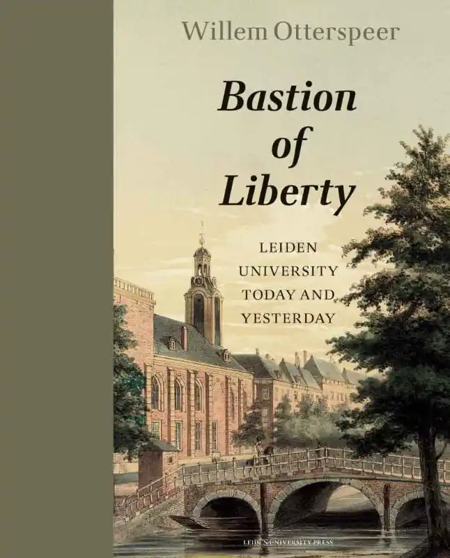 Bestseller The Bastion of Freedom: Leiden University in the present and past - W. Otterspeer