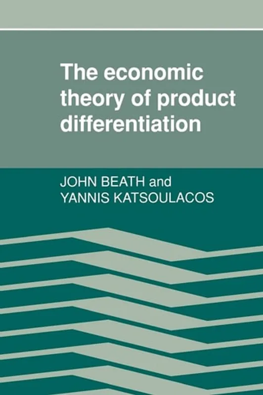The economic theory of product differentiation - John Beath Korting