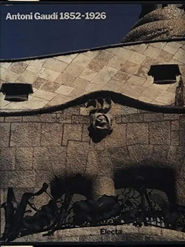 Express Levering Antoni Gaudí, 1852-1926 - Juan José Lahuerta