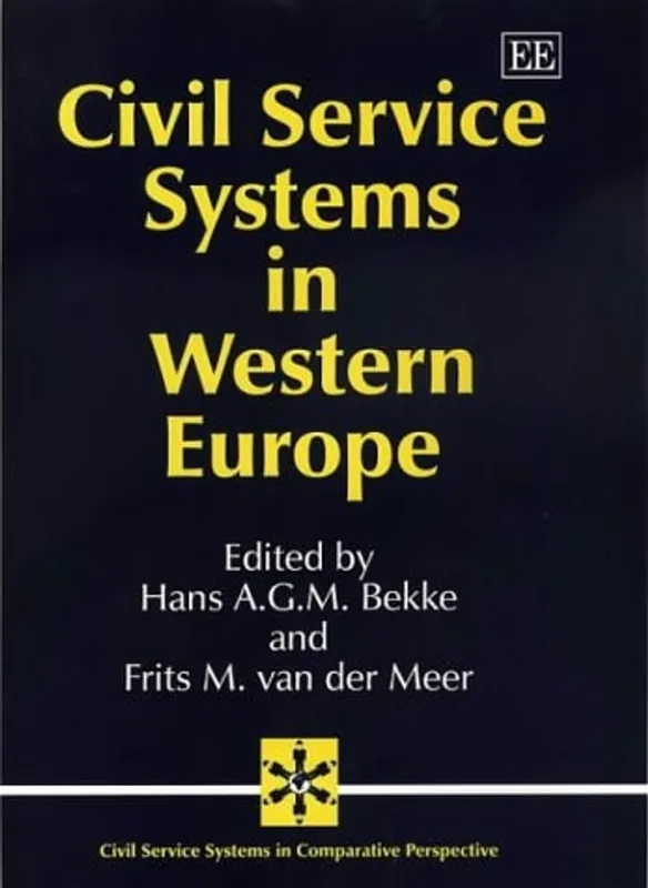 Gereduceerde Prijs Civil Service Systems in Western Europe (Civil Service Systems in Comparative Perspective series) - Hans A. G. M. Bekke