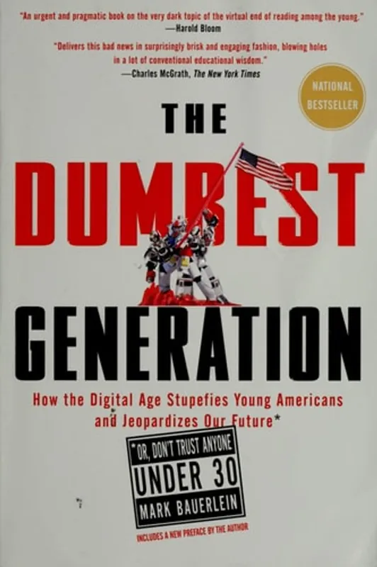 The dumbest generation - Mark Bauerlein Op = Op