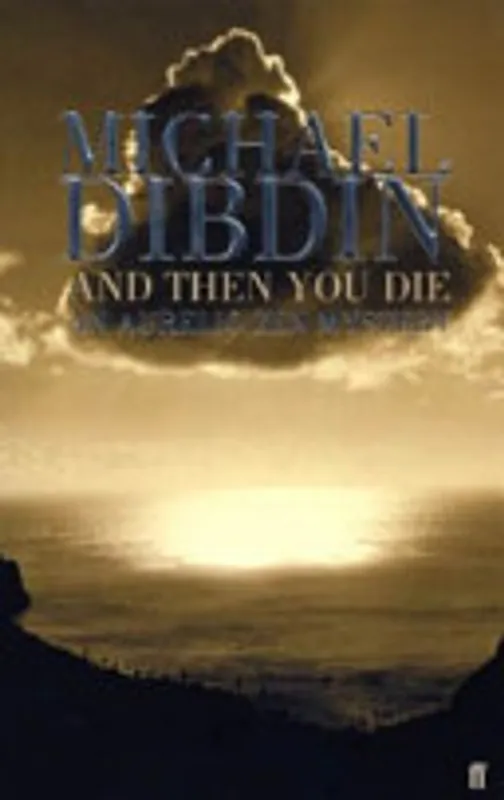 And then you die. An Aurelio Zen Mystery - Michael Dibdin Lage Prijs