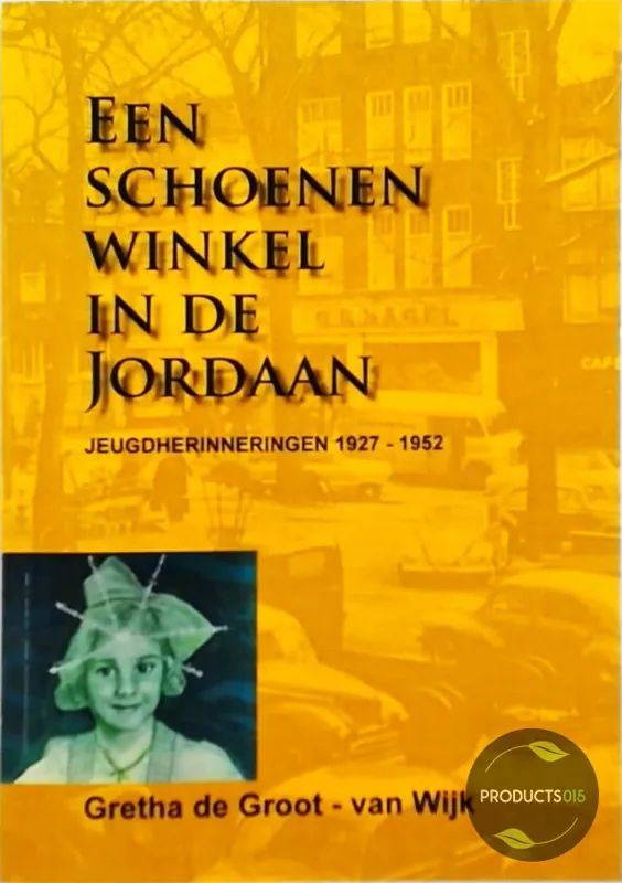 Een schoenenwinkel in de jordaan - G. de Groot-van Wijk Premium