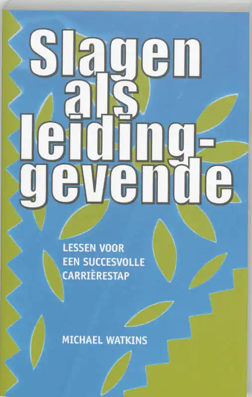 Slagen als leidinggevende - Michael D. Watkins Beste Prijs