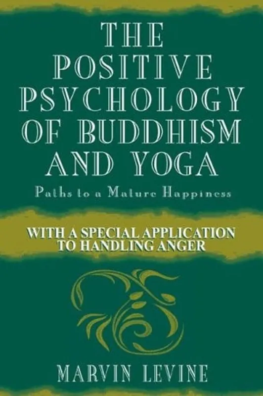 Populair The positive psychology of Buddhism and yoga - Marvin Levine