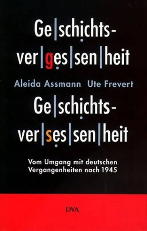Geschichtsvergessenheit - Geschichtsversessenheit - Aleida Assmann Speciale Aanbieding