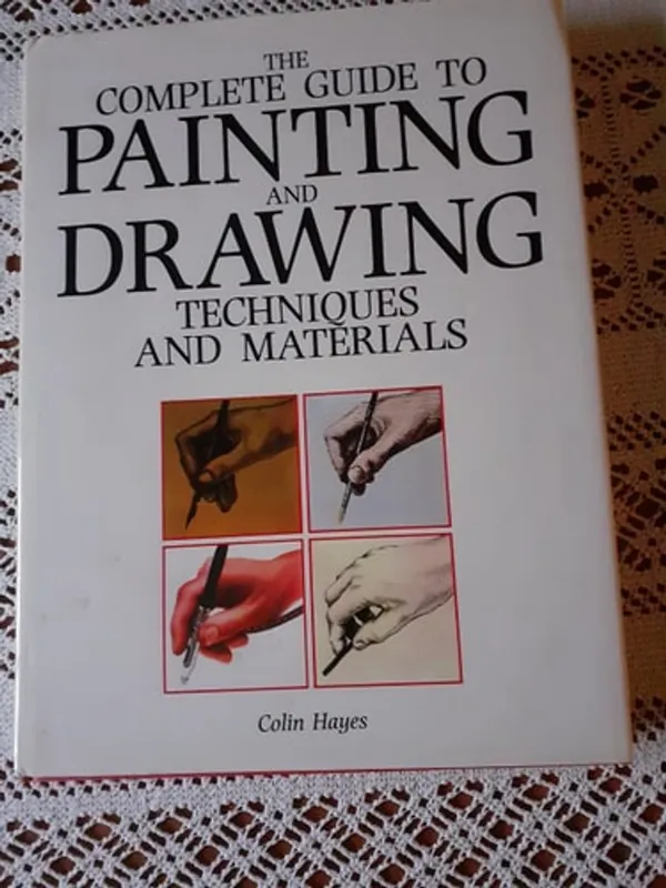 Hete Deal The Complete guide to painting and drawing techniques and materials - Colin Hayes