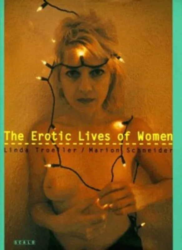 Linda Troeller. The Erotic Lives of Women - Marion SCHNEIDER Koop Vandaag