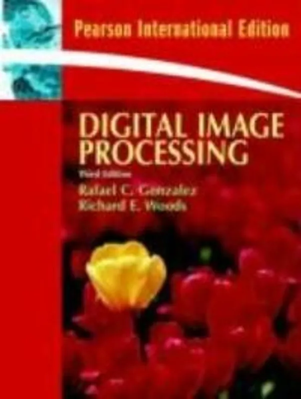 Digital Image Processing:International Edition - Gonzalez Rafael; Woods Richard Bestseller