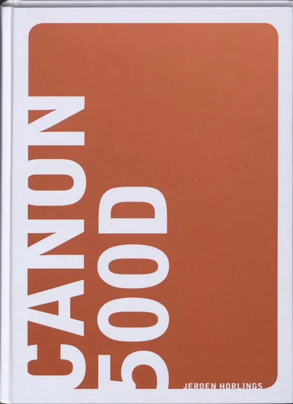Rechtstreeks Van De Fabrikant Het Canon 500D boek - Jeroen Horlings
