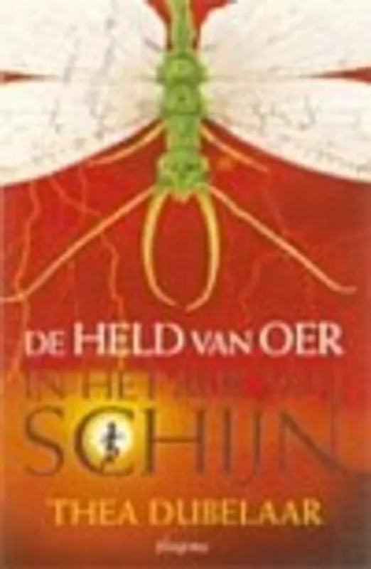 De held van Oer in het Rijk van Schijn - Thea Dubelaar Shop Nu
