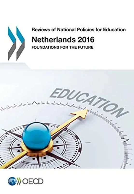 Actieprijs Reviews of National Policies for Education Netherlands 2016 Foundations for the Future - Oecd Organisation For Economic Co-Operation And Development