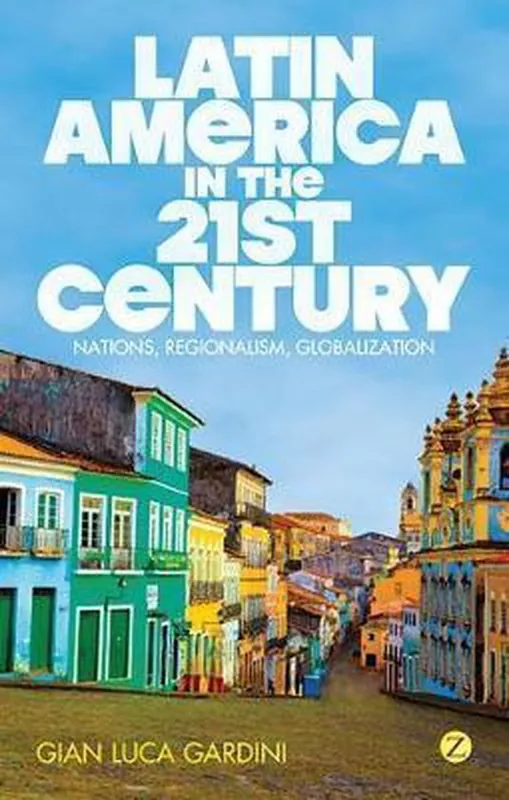 Tijdelijk Beschikbaar Latin America in the 21st century - Gian Luca Gardini