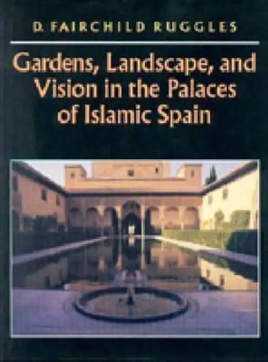 Gardens, landscape, and vision in the palaces of Islamic Spain - D. Fairchild Ruggles Gratis Verzending