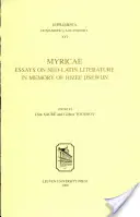 Premium MYRICAE. ESSAYS ON NEO-LATIN LITERATURE MEMORY JOZEF IJSEWYN - Dirk Sacré; Gilbert Tournoy