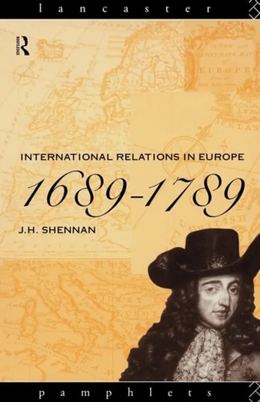 International relations in Europe, 1689-1789 - J. H. Shennan Speciale Aanbieding