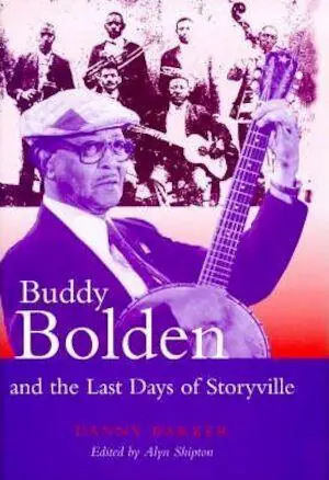Gratis Verzending Buddy Bolden and the Last Days of Storyville - Danny Barker