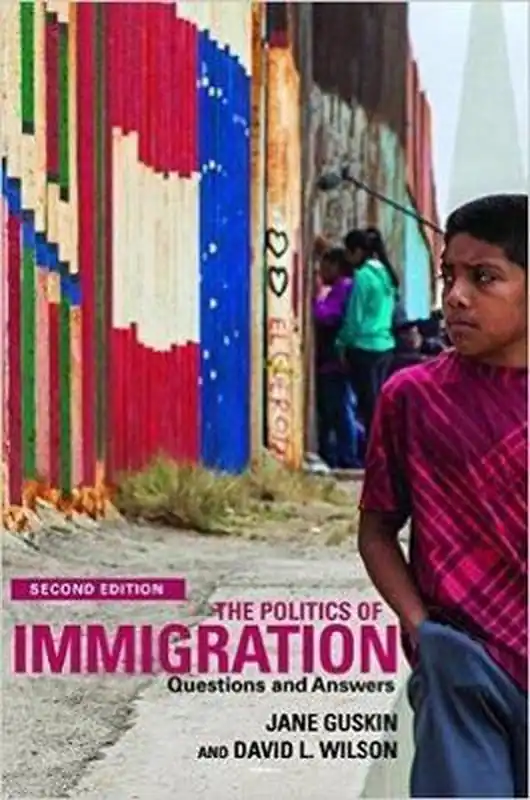 Bestseller The Politics of Immigration / Questions and Answers second edition - David Wilson, Jane Guskin