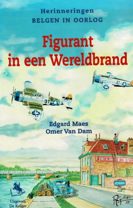 Figurant in een wereldbrand - E. Maes; O. van Dam Gratis Retour