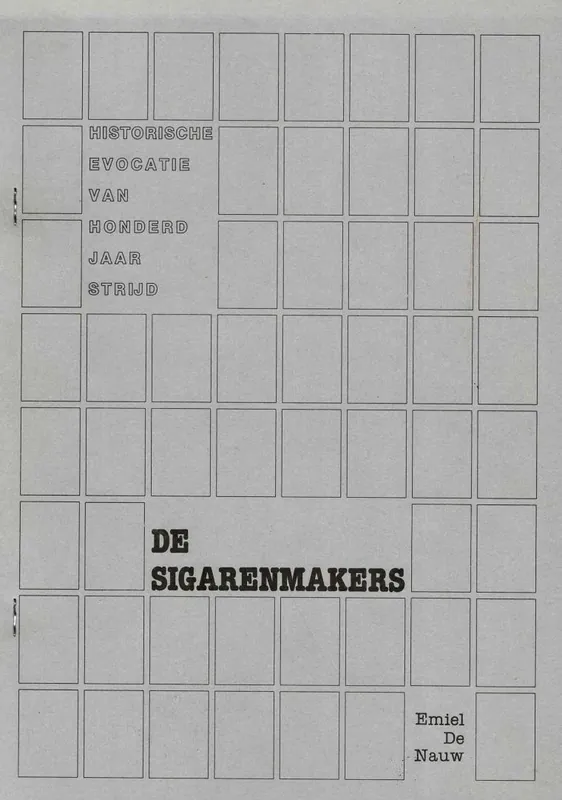 Koop Online De sigarenmakers : historische evocatie van honderd jaar strijd - Emiel De Nauw