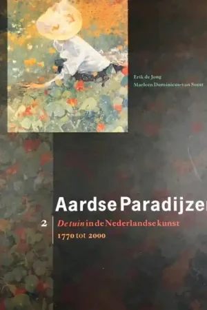 2 De tuin in de Nederlandse kunst, 1770 tot 2000 - Jong Erik de & Marleen Dominicus-van Soest Alleen Vandaag