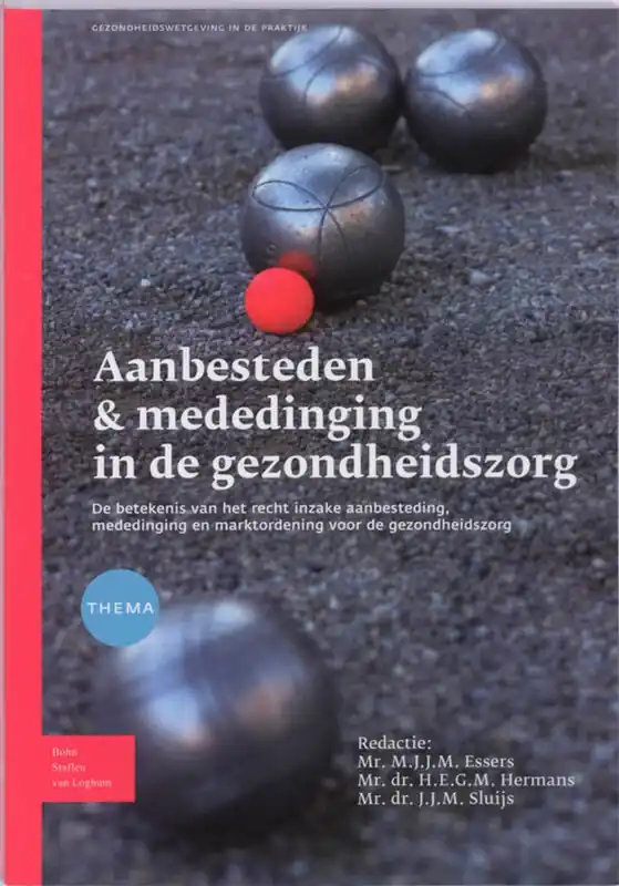 Bestseller Aanbesteden & mededinging in de gezondheidszorg - M J J M Essers