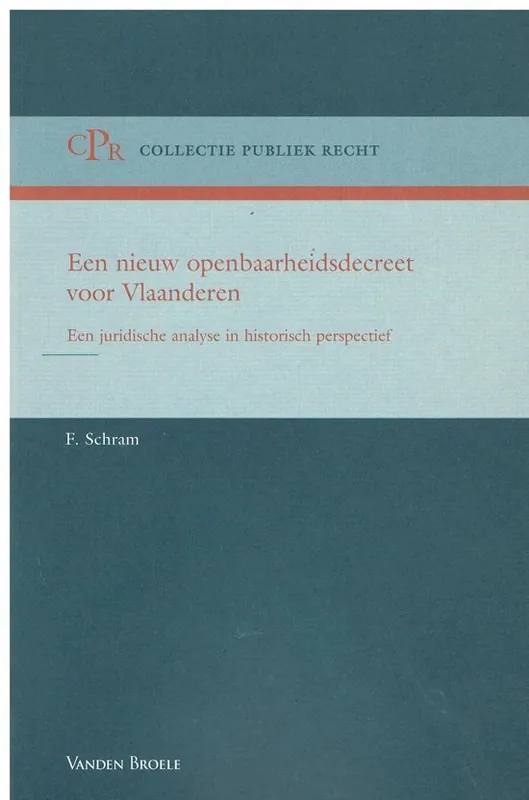 Een nieuw openbaarheidsdecreet voor Vlaanderen - F. Schram Gecertificeerd