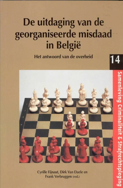 De uitdaging van de georganiseerde misdaad in Belgie - C. Fijnaut; D. van Daele; F. Verbruggen Koop Online