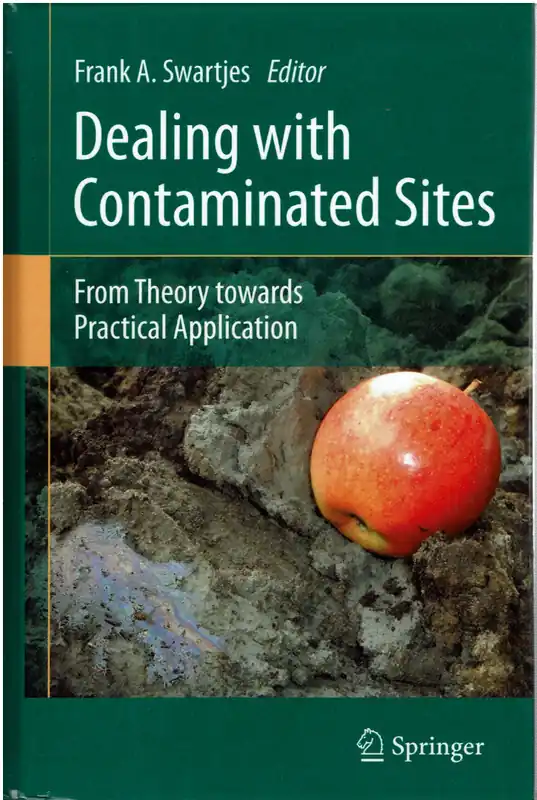 Dealing with Contaminated Sites From Theory towards Practical Application - Frank A. Swartjes Superprijs