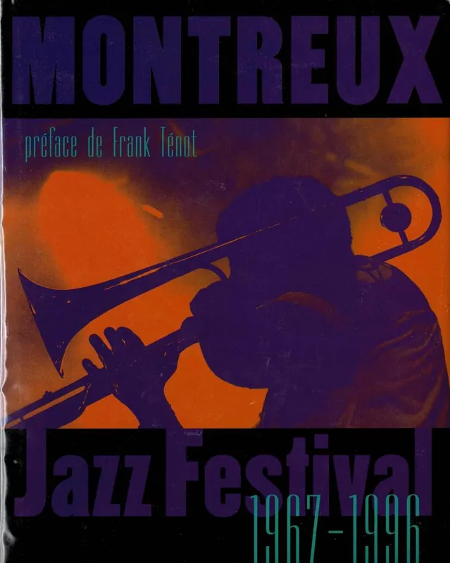 Montreux jazz festival 1967-1996 + CD - Frank Tenot Alleen Vandaag