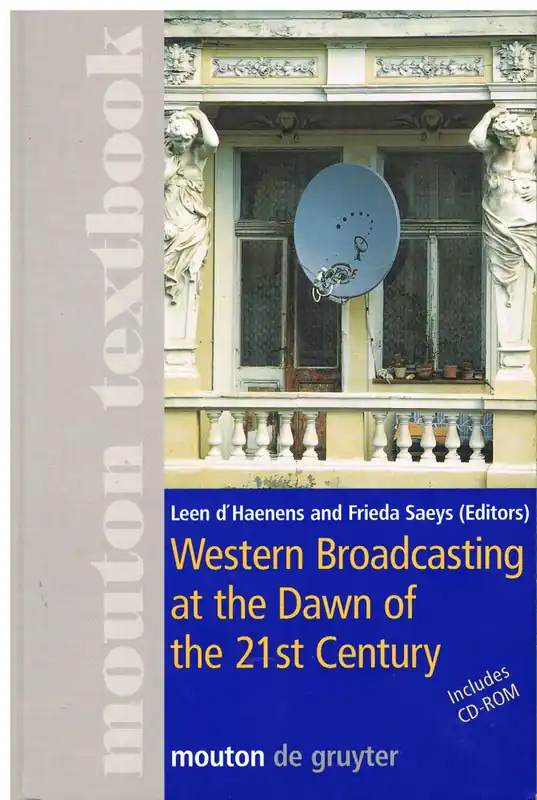 Rechtstreeks Van De Fabrikant Western Broadcasting at the Dawn of the 21st Century - Frieda Saeys