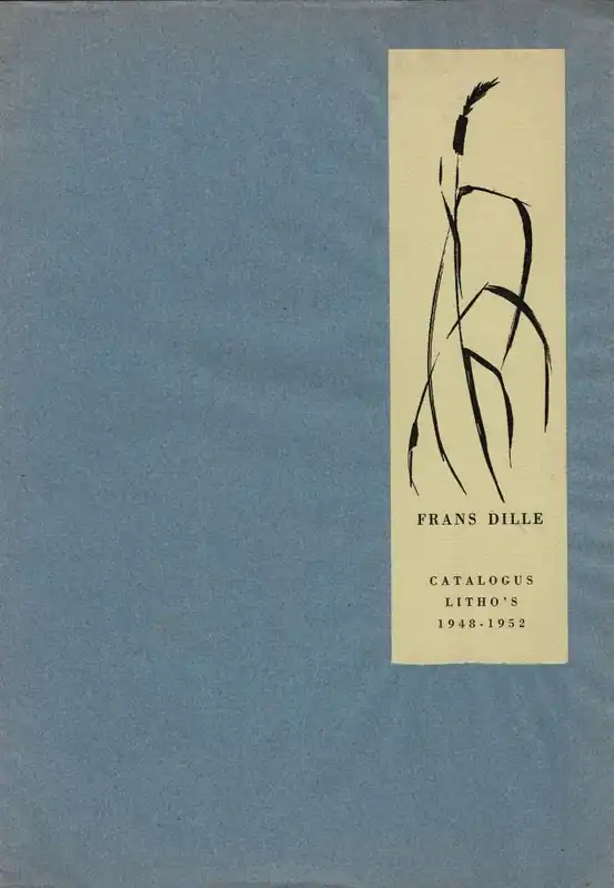 Lage Kosten Catalogus van het lithografisch werk van Frans Dille, gaande van 1948 tot 1953 - Garmt Stuiveling