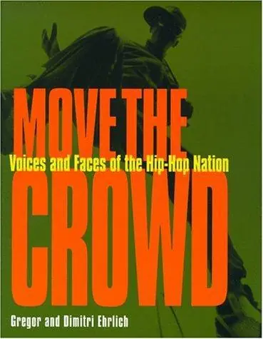Nu Kopen Move the Crowd : Voices and Faces of the Hip-Hop Nation - Gregor Ehrlich, Dimitri Ehrlich