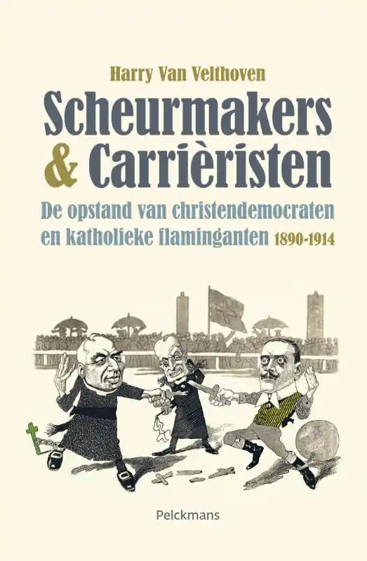 Scheurmakers en carrieristen - Harry Van Velthoven Shop Nu