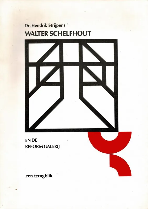 Walter Schelfhout en de Reform galerij : een terugblik - Hendrik Strijpens Nu Kopen