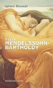 Felix Mendelssohn-Bartholdy - I. Bossuyt Koop Vandaag