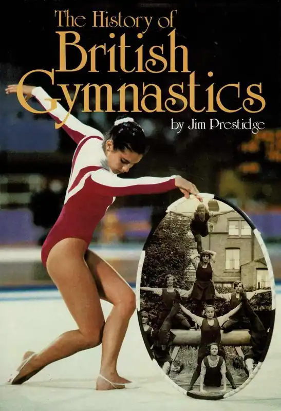 Beperkt Aanbod The history of British gymnastics - Jim Prestidge