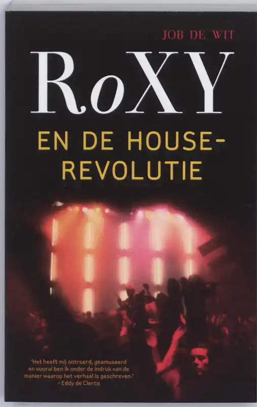 Roxy en de houserevolutie - Jan de Wit Laatste Versie