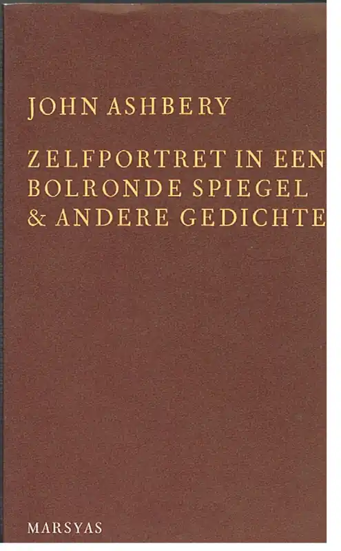 Zelfportret in een bolronde spiegel & andere gedichten - John Ashbery Op = Op