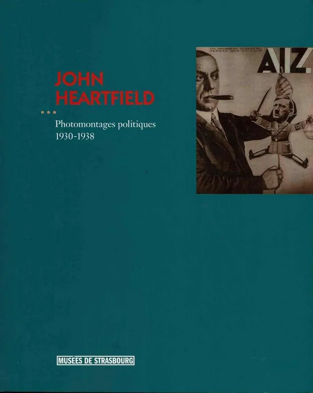 John Heartfield: Photomontages Politiques 1930-1938 - John Heartfield, Emmanuel Guigon Beperkte Voorraad